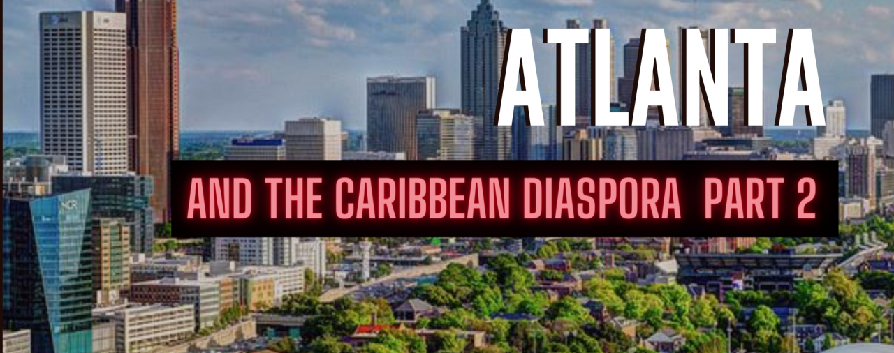 A Closer Look at Atlanta- The Caribbean Diaspora 2