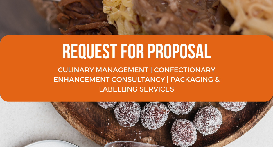 RFP: Culinary Management, Confectionary Enhancement Consultancy and Labelling & Packaging Services